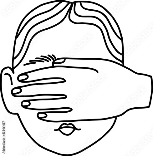The hand closes the eyes. Doodle head of a blind person. Hand covering eyes from unnecessary events. Vector illustration with a line of a woman's face who does not want to see what is happening.