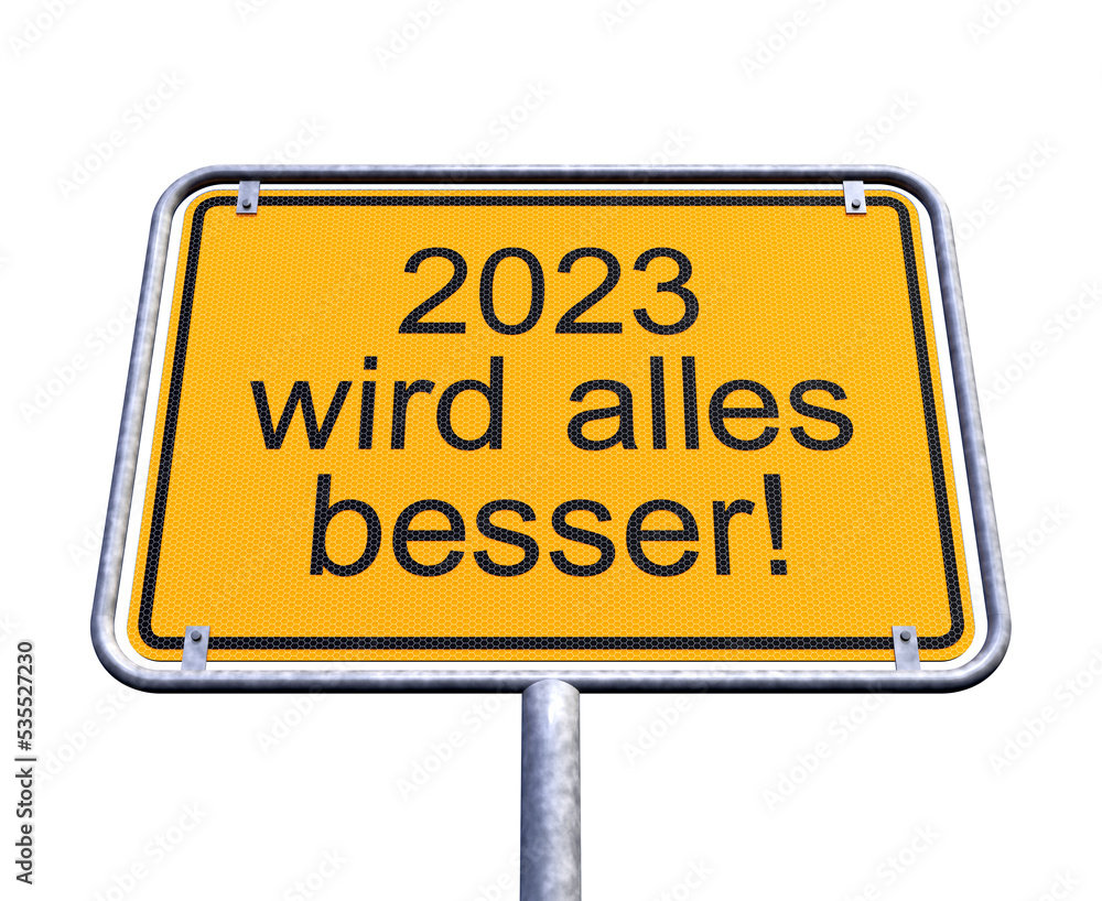 3d Illustration - Ortsschild - Ortstafel - 2023 wird alles besser - Freisteller - Freigestellt 3d Illustration - Ortsschild - Ortstafel - 2023 wird alles besser - Freisteller - Freigestellt
