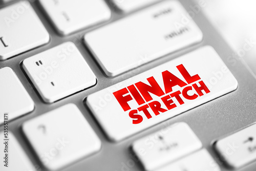 Final Stretch text button on keyboard, concept background