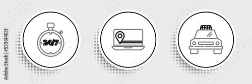 Set line Taxi car, Stopwatch 24 hours and Laptop with location marker icon. Vector