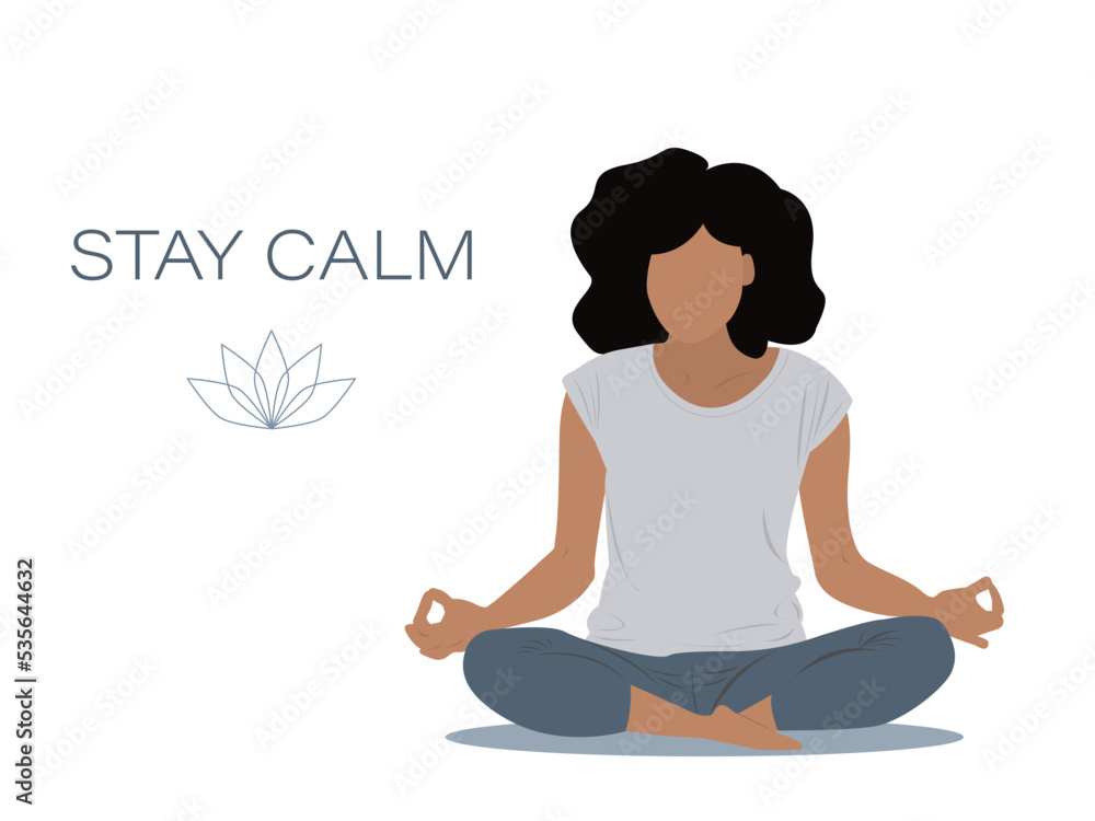 Woman doing yoga. Girl in the lotus position. Faceless. The inscription stay calm Woman doing yoga. Girl in the lotus position. Faceless. The inscription stay calm