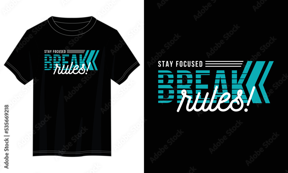 break the rules typography t shirt design, motivational typography t shirt design, inspirational quotes t-shirt design, vector quotes lettering t shirt design for print break the rules typography t shirt design, motivational typography t shirt design, inspirational quotes t-shirt design, vector quotes lettering t shirt design for print