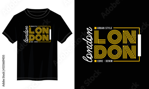 london typography t shirt design, motivational typography t shirt design, inspirational quotes t-shirt design, vector quotes lettering  t shirt design for print