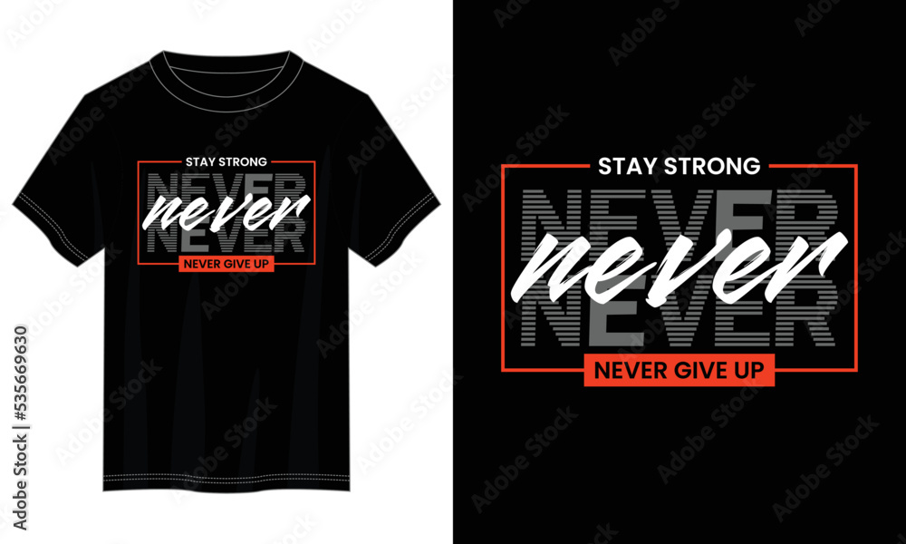 never give up typography t shirt design, motivational typography t shirt design, inspirational quotes t-shirt design, vector quotes lettering t shirt design for print never give up typography t shirt design, motivational typography t shirt design, inspirational quotes t-shirt design, vector quotes lettering t shirt design for print