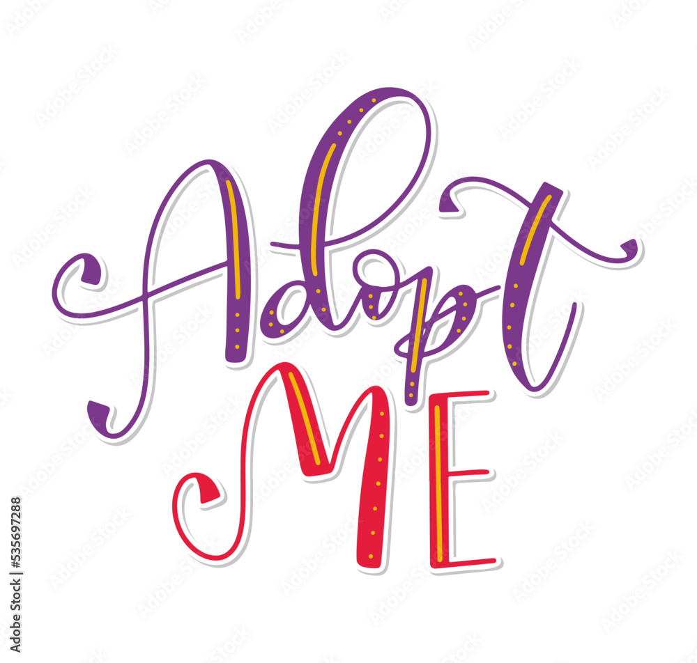 Adopt me colored lettering isolated on white background. Vector illustration Adopt me colored lettering isolated on white background. Vector illustration