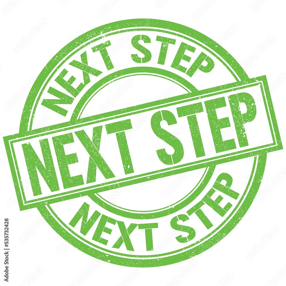 NEXT STEP written word on green stamp sign NEXT STEP written word on green stamp sign