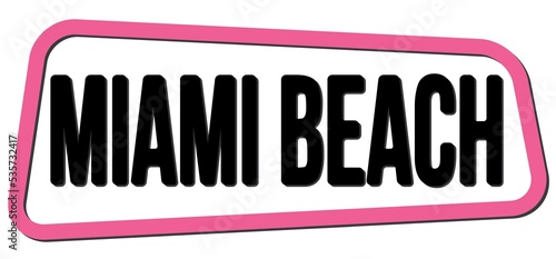 MIAMI BEACH text on pink-black trapeze stamp sign.