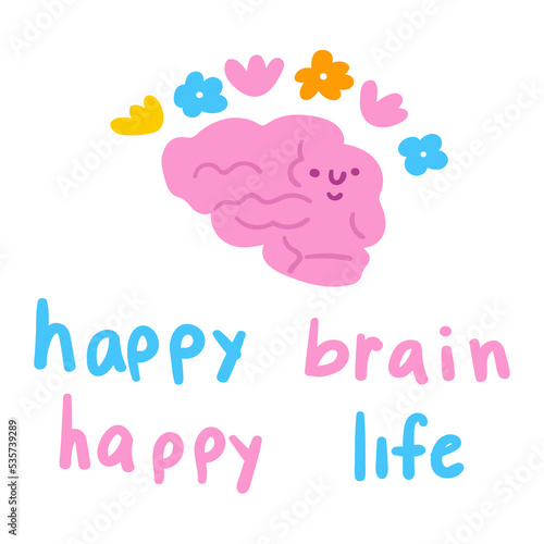 Happy brain happy life. Hand drawn flat vector illustration on white background.