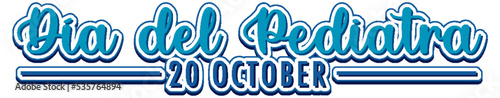 Dia del Pediatra text design