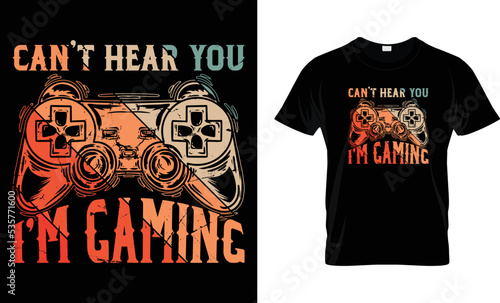 can't hear you I'm gaming t-shirt template