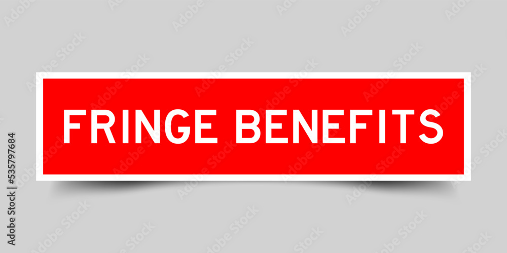 Sticker label with word fringe benefit in red color on gray background Sticker label with word fringe benefit in red color on gray background