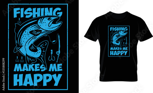 fishing makes me happy...t-shirt template