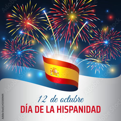October 12, national day spain, vector template with spanish flag and colorful fireworks on blue night sky background. Hispanidad holiday. Greeting card. Translation October 12th Spain National Day