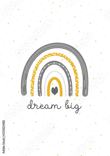 Cute children's poster with a rainbow and the caption dream big. Illustration for prints, postcards, banners, clothes. Vector