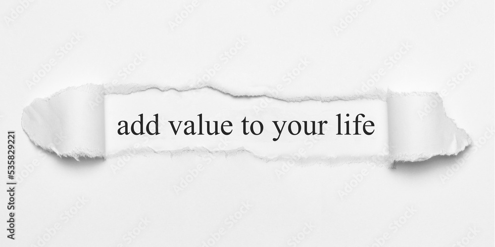 Fototapeta premium add value to your life 