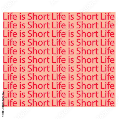 Life is Short Vector Quotes Design 