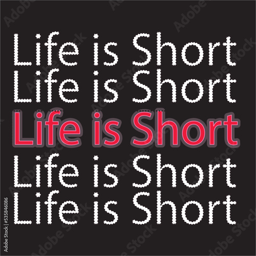 Life is Short Santos Vector Quotes Design