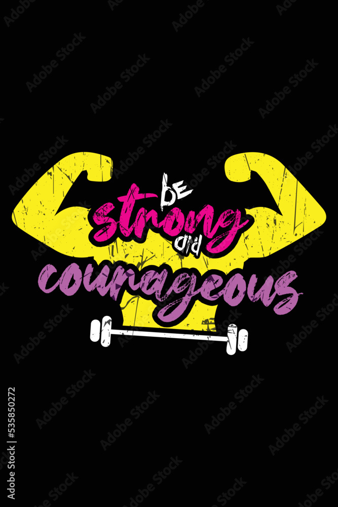 Inspirational T-Shirt Design be Strong did courageous Inspirational T-Shirt Design be Strong did courageous