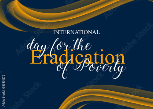 international day for the eradication of poverty. Holiday concept. Template for background, banner, card, poster, t-shirt with text inscription