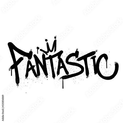 Graffiti spray paint Word Fantastic Isolated Vector