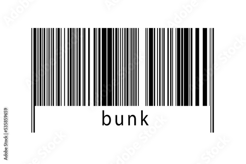 Bild auf Leinwand Barcode on white background with inscription bunk below