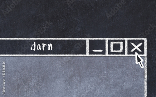 Chalk drawig of browser window with inscription darn