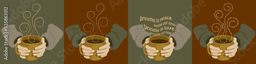 Breathe In Breathe Out Illustration | Hands holding a steaming mug of coffee, cocoa, or tea | Editable text