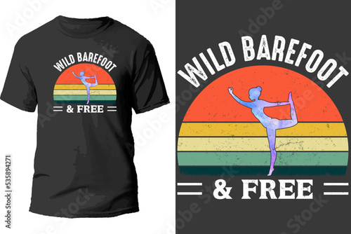 Wild barefoot and free t shirt design.