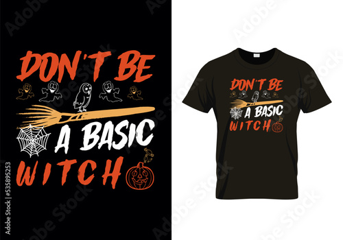  Don’t be a basic witch T-shirt SVG File