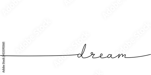 Dream word - continuous one line with word. Minimalistic drawing of phrase illustration.