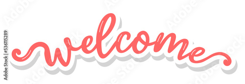Vintage vector welcome handwritten inscription. hand drawn lettering. Welcome calligraphy. Welcome card. Vector illustration.