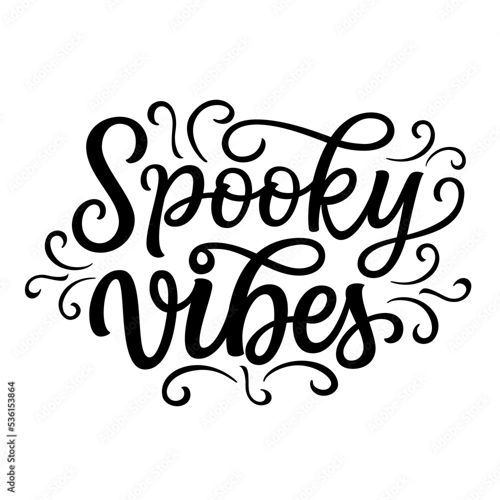 Spooky vibes. Hand lettering quote isolated on white background. Vector Halloween typography for posters, banners, cards, t shirts