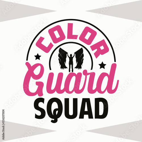 Color Guard Squad SVG Cut File, Color Guard Flag Svg, Marching Band Svg, Color Guard Quote
