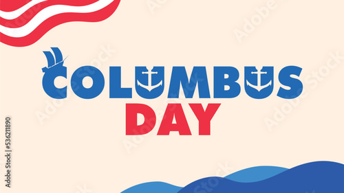 HAPPY COLUMBUS DAY Greeting card. Blue caravel on circle with blue waves and USA flags in the form of waves with the world map in gray colors with a compass in the background. Vector image