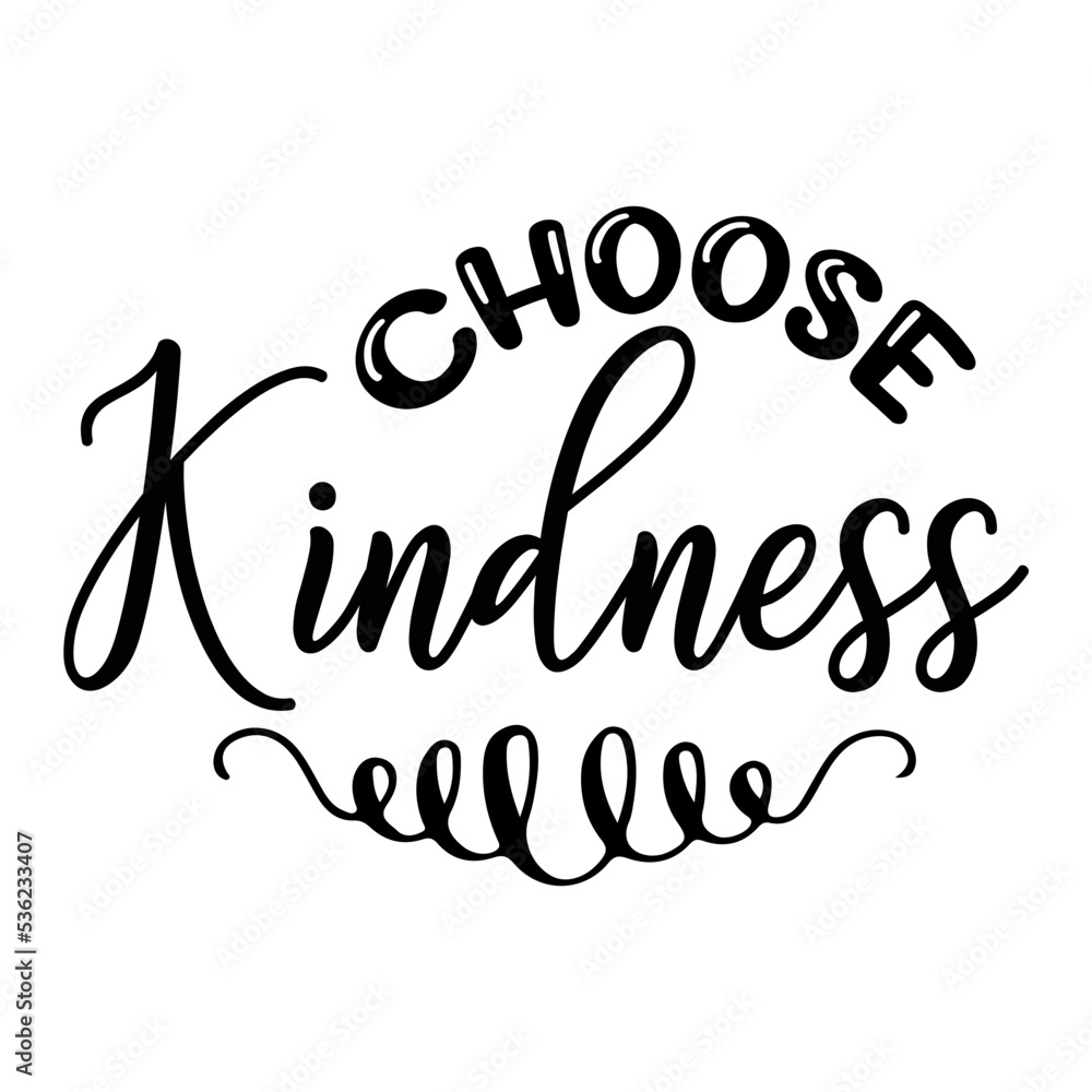Choose Kindness Choose Kindness