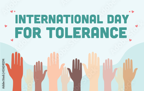  International day for Tolerance is observed every year on November 16, to generate public awareness on the dangers of intolerance. Vector illustration.  Template for background.  © Jeaniepie