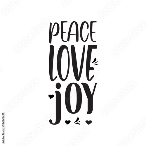 peace love joy black letter quote