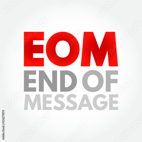Free Download EOM - End Of Message acronym, business concept background - GFXLoad