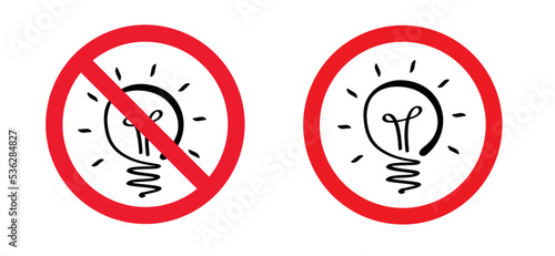 Stop No shining light in the house warning. Stop bulb symbol. Do not or orbidden no licht bulb prohibition sign. Lightbulb area or zone. No ban. Flat vector red signboard. please turn off electricity.