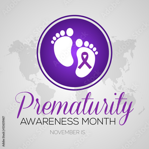 Prematurity awareness month is observed every year in November, Premature birth is when a baby is born too early, poster, card and background design.