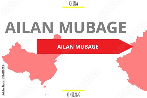 Ailan Mubage: Illustration mit dem Namen der chinesischen Stadt Ailan Mubage in der Provinz Xinjiang photo