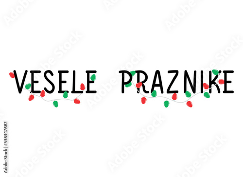 Happy holidays - in Slovenian: Vesele praznike. Lettering.