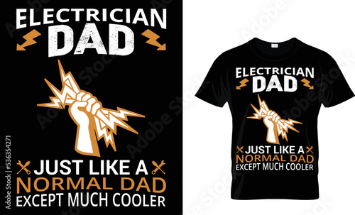 Electrician dad just like a normal dad except much cooler