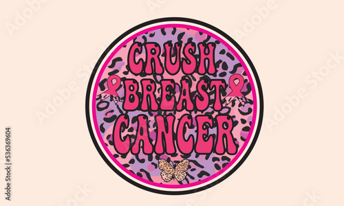 Crush Breast Cancer - Breast Cancer Sublimation Design