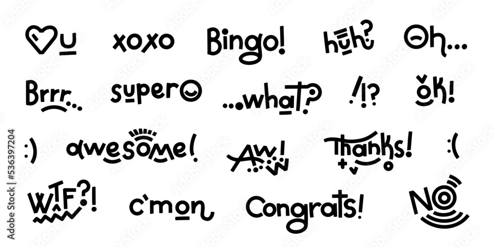 Exclamations oh, huh, aww, wtf and other words such as congrats, awesome, super as a collection