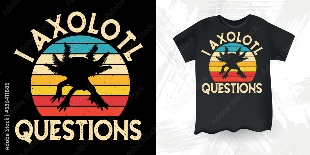 I Axolotl Questions Funny Cute Axolotl Retro Sunset Vintage Axolotl T-Shirt Design