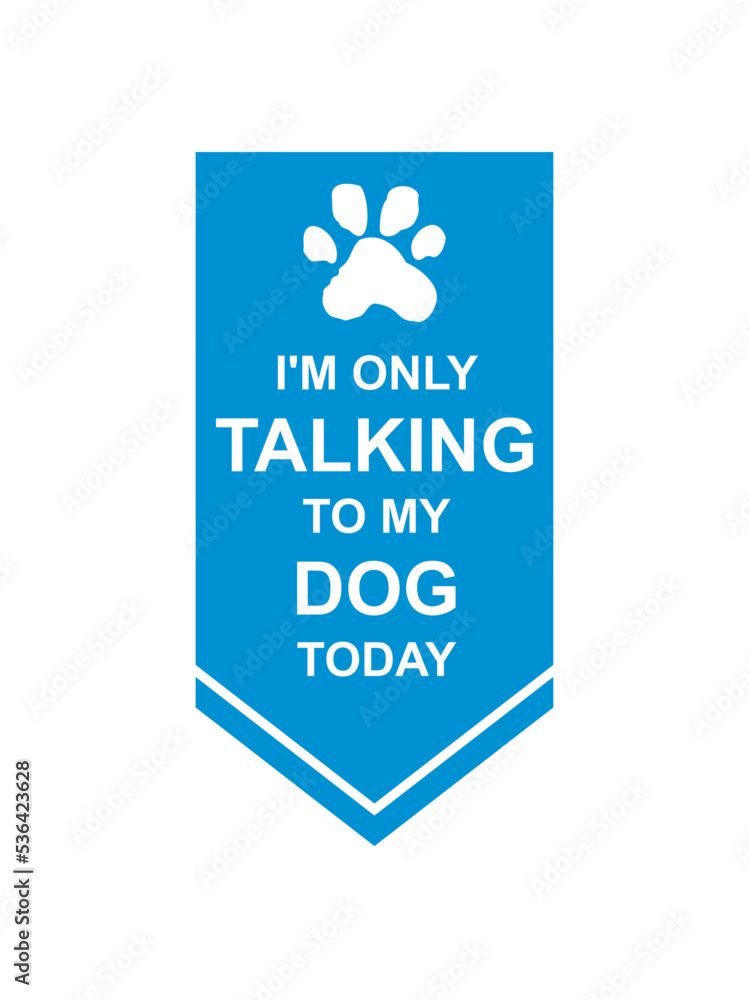 only talking to dog 