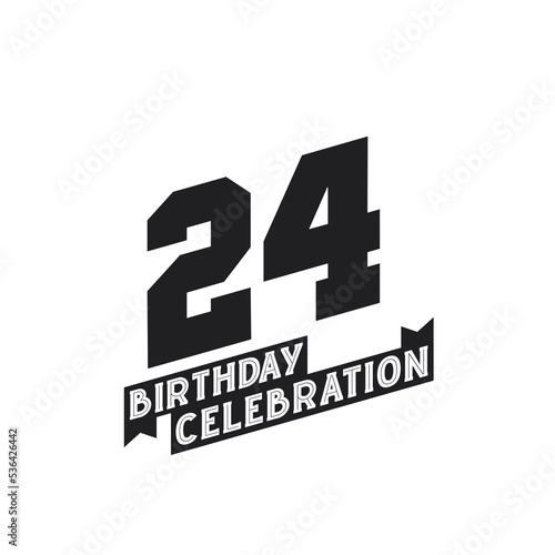 24 Birthday Celebration greetings card, 24th years birthday
