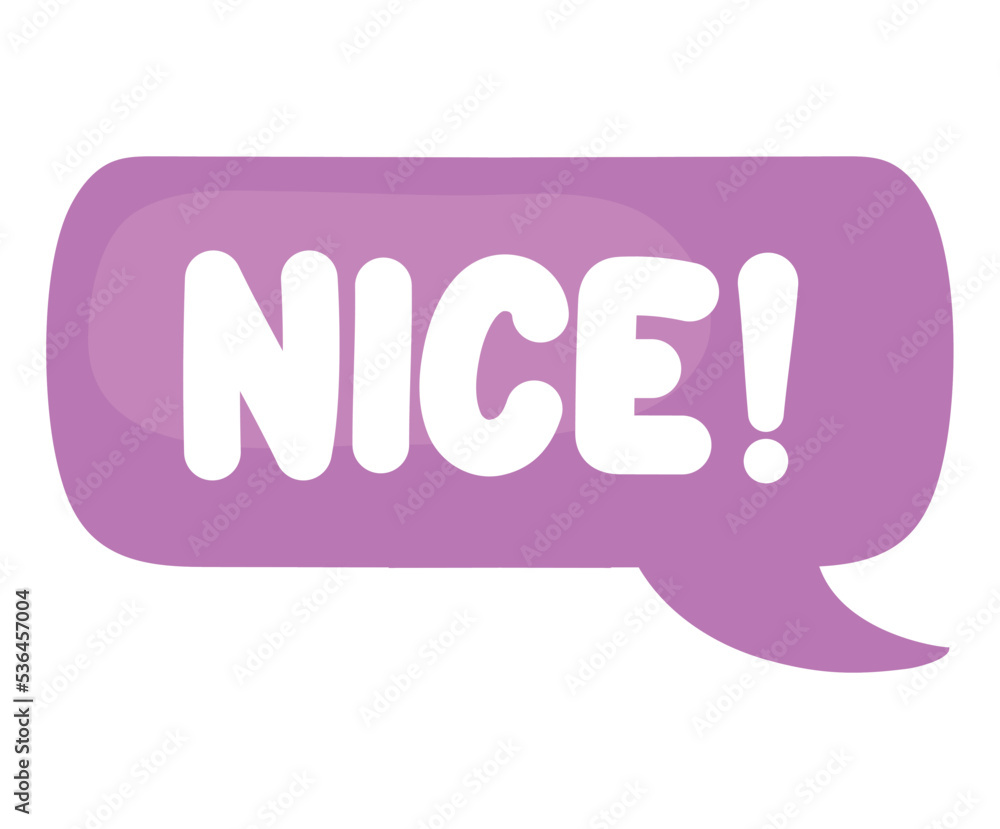 speech bubble with nice lettering speech bubble with nice lettering