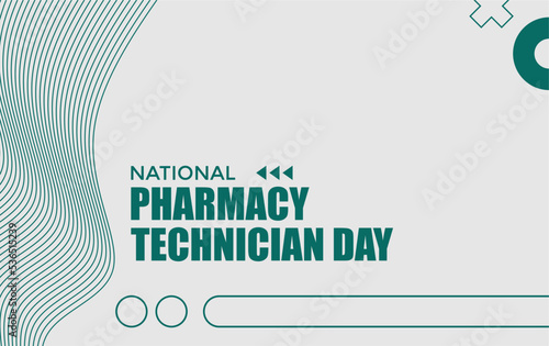 National Pharmacy Technician Day. Holiday concept. Template for background, banner, card, poster, t-shirt with text inscription